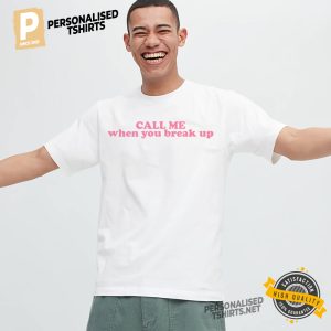 Selena Gomez Call Me When You Break Up Tee 1