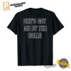 She’s got me by the balls shirt