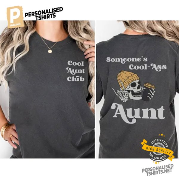 Someones Cool Ass Aunt 2 Side Shirt 1