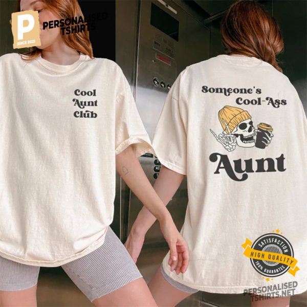 Someones Cool Ass Aunt 2 Side Shirt