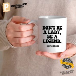 Stevie Nicks Don’t Be A Lady Mug 1