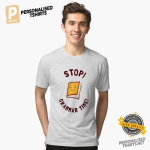 Stop! Grammar Time Shirt