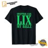 Swifties can LIX my balls shirt