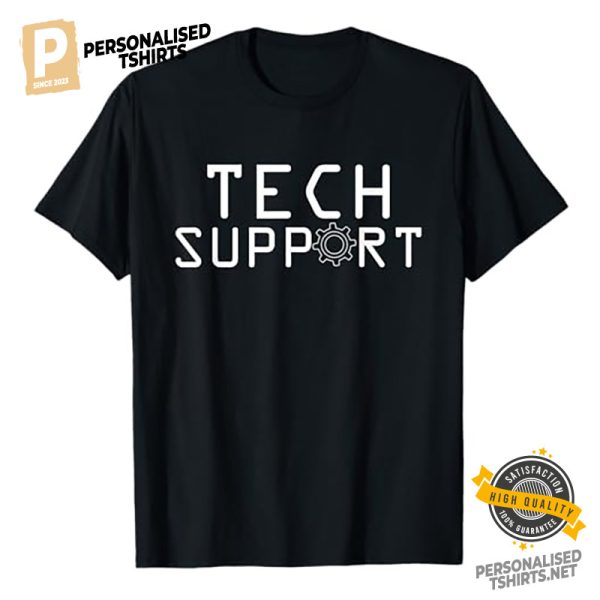 Tech Support Information Technology Shirt 1