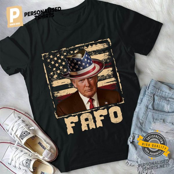 Trump FAFO Funny Shirt