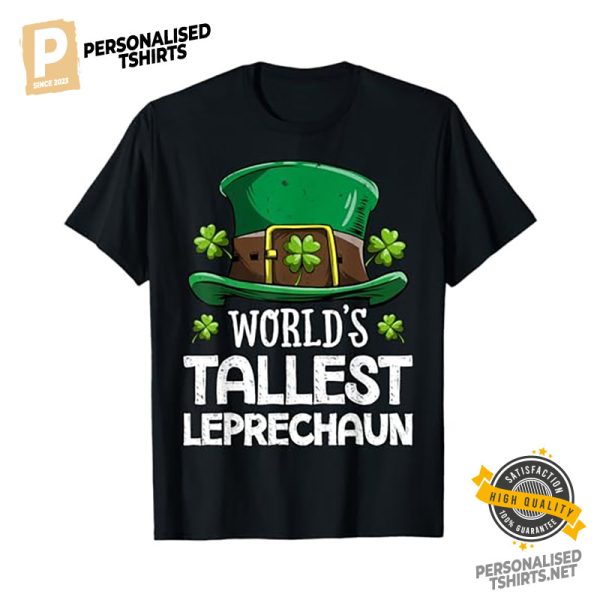 World's Tallest Leprechaun St Patrick's Day Shirt 1