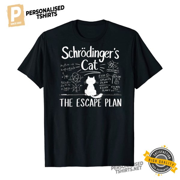 Funny Schrödinger's Cat Quantum Physics Shirt