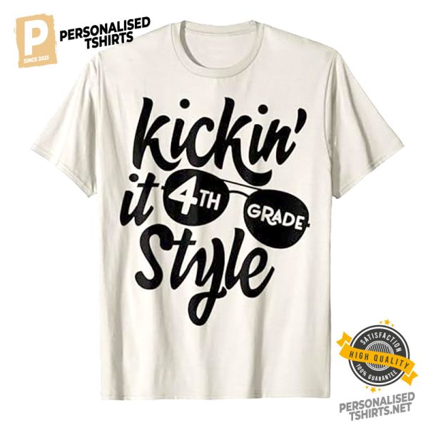 Kickin it 4th Grade Style Shirt 1